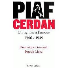 Piaf, Cerdan: Un hymne a l'amour, 1946-1949 (French Edition)