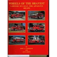 Wheels of the bravest: A history of FDNY fire apparatus, 1865-1992