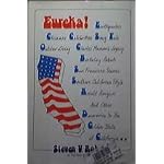 Eureka: Earthquakes, chicanos, celebrities, smog, fads, outdoor living, Charles Manson's legacy, Berkeley rebels, San Francisco scenes, southern California ... in the golden state of California book cover