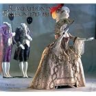 Revolution in Fashion: European Clothing, 1715-1815 by  Jean Starobinski and Philippe Duboy