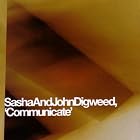 Communicate by John Digweed and Sasha