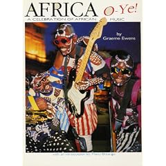Africa O-Ye!: A Celebration of African Music (A Da Capo Paperback)