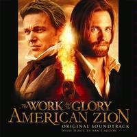Work and the Glory: American Zion by  Craig Miner, Sam Cardon, American Traditional, Joe Crnko, and Anonymous 4 