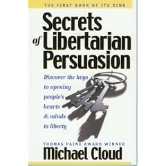 Secrets of Libertarian Persuasion