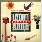 Mary Emmerling's American Country Gardens by Mary Emmerling