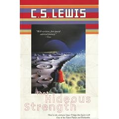 That Hideous Strength (Space Trilogy, Book 3)
