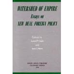Watershed of Empire: Essays on New Deal Foreign Policy