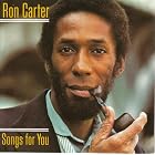 Songs for You by  Ron Carter 