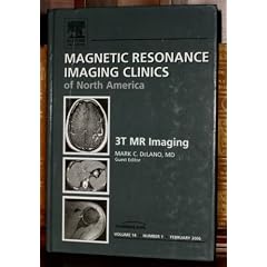 3T MR Imaging: Magnetic Resonance Imaging Clinics - Volume 14, Number 1, February 2006