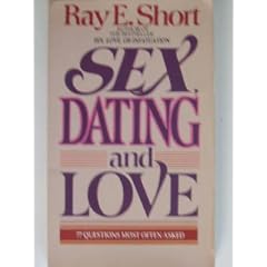 Sex, Dating, and Love: 77 Questions Most Often Asked