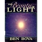 Click here to buy The Beauty of Light (Wiley Science Editions) by  Ben Bova.