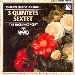 Johann Christian Bach: 3 Quintets / Sextet - The English Concert