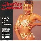 I Ain't Jivin' I'm Jammin' by Charles Earland