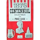  1876 Centennial collectibles and price guide, including a history of the centennial... by Stan Gores