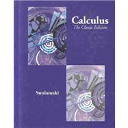 Cengage Advantage Books: Calculus: The Classic Edition (with BCA Tutorial and InfoTrac�) by  Earl W. Swokowski