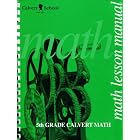 Fifth Grade Calvert Math: Lesson Manual, Teacher Aids, Tests, Answer Keys by  Calvert School