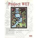 Project WET - Water Education for Teachers (K-12 Curriculum & Activity Guide / 2004 Edition) book cover