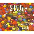 Narcotic Candy by Shady