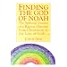 Finding the God of Noah: The Spiritual Journey of a Baptist Minister from Christianity to the Laws of Noah