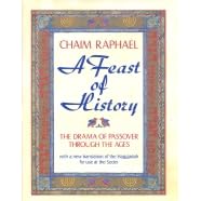 Click here to buy A Feast of History: The Drama of Passover Through the Ages : With a New Translation of the Haggadah for Use at the Seder by  Chaim Raphael.