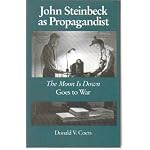 John Steinbeck as Propagandist: The Moon is Down Goes to War book cover