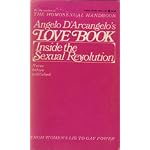 Angelo D'Arcangelo's love book: Inside the sexual revolution : from women's lib to gay power book cover