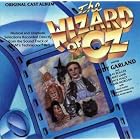 The Wizard Of Oz - The Original Cast Album by  Judy Garland, Ray Bolger, Bert Lahr, Jack Haley, and Buddy Ebsen 