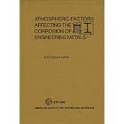  Atmospheric factors affecting the corrosion of engineering metals, (ASTM STP 646)  by Corrosion Engineering