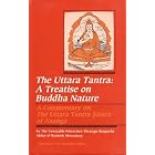 The Uttara Tantra: A Treatise on Buddha Nature (Bibliotheca... by  Thrangu, Khenchen Thrangu Rinpoche, Asanga, and Ken Holmes