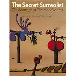 The Secret Surrealist: The Paintings of Desmond Morris book cover