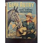GENE AUTRY AND THE GUN-SMOKE RECKONING. Illustrated by Irwin Myers. Better Little Book #1434 book cover