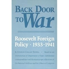 Back Door to War: The Roosevelt Foreign Policy, 1933-1941