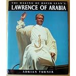 The Making of David Lean's "Lawrence of Arabia" book cover