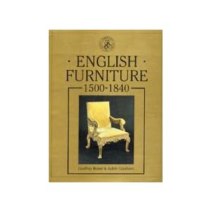 English Furniture, 1500-1840 (Christie's Pictorial Histories Christie's Collectors... by Geoffrey Beard and Judith Goodison
