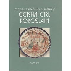 The Collector's Encyclopedia of Geisha Girl Porcelain