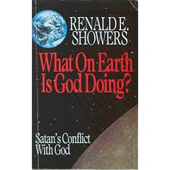 What on Earth Is God Doing?: Satan's Conflict With God