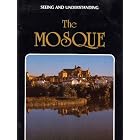 Seeing and Understanding The Mosque La Mezquita De Cordoba by S. L. Intuco, Miguel Roman Vega, and J. Augustin Nunez