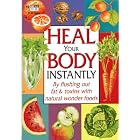 Click here to buy Heal your body instantly by flushing out fat and toxins with natural wonder foods by Laurel Dewey.