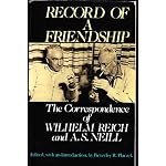 Record of a Friendship: The Correspondence of Wilhelm Reich and A. S. Neill book cover