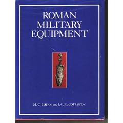 Roman Military Equipment: From the Punic Wars to the Fall of Rome