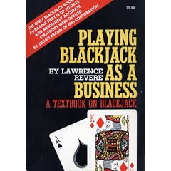 Playing Blackjack As a Business: A Professional Player's Approach to the Game of "21