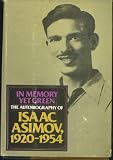 Autobiography: In Memory Yet Green (1920-1954) and in Joy Still Felt