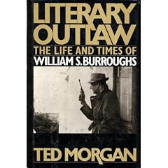 Literary Outlaw: The Life and Times of William S.Burroughs