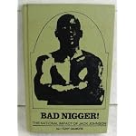 Bad Nigger!  the National Impact of Jack Johnson (Kennikat Press national university publications. Series in American studies) book cover
