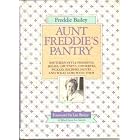 Aunt Freddie's Pantry: Southern-Style Preserves, Jellies, Chutneys, Conserves, Pickles,... by  Freddie Bailey