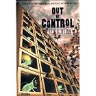 Out of Control: The Rise of Neo-Biological Civilization by Kevin Kelly