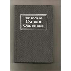 The Book of Catholic Quotations
