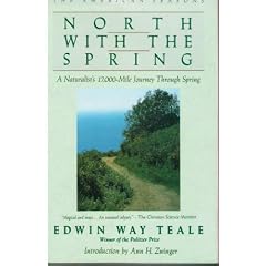 North With the Spring: A Naturalist's Record of a 17,000-Mile Journey With the North American Spring (American Seasons, 1st Season)