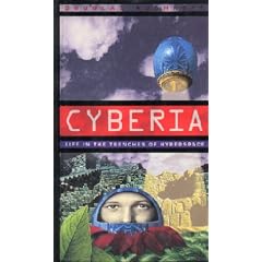 Cyberia: Life in the Trenches of Hyperspace