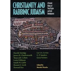 Christianity and Rabbinic Judaism: A Parallel History of Their Origins and Early Development
